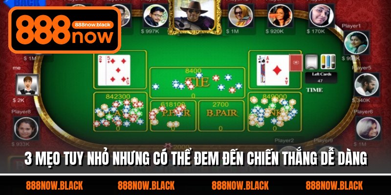 3 mẹo tuy nhỏ nhưng có thể đem đến chiến thắng dễ dàng